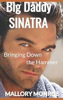 Paperback Big Daddy Sinatra: Bringing Down the Hammer (Big Daddy Sinatra Series) Book