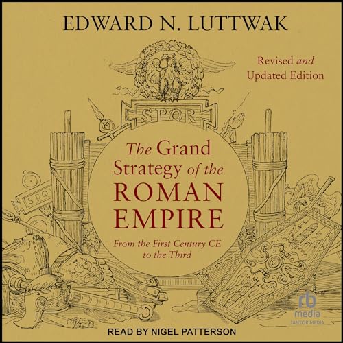 The Grand Strategy of the Roman Empire by Edward N. Luttwak episode artwork