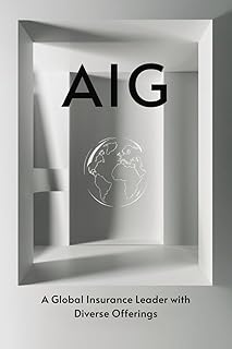 AIG: A Global Insurance Leader with Diverse Offerings