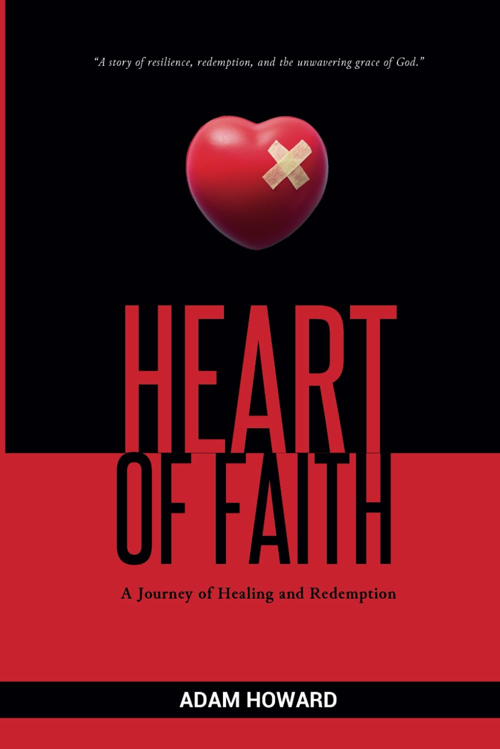 Heart of Faith: A Journey of Healing and Redemption