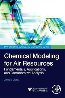 Chemical Modeling for Air Resources: Fundamentals, Applications, and Corroborative Analysis book cover