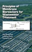 Principles of Membrane Bioreactors for Wastewater Treatment 1466590378 Book Cover