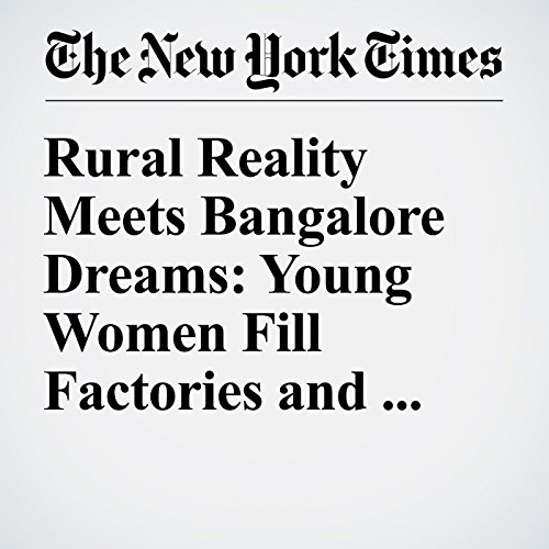 Rural Reality Meets Bangalore Dreams: Young Women Fill Factories and Find Independence, Too cover art