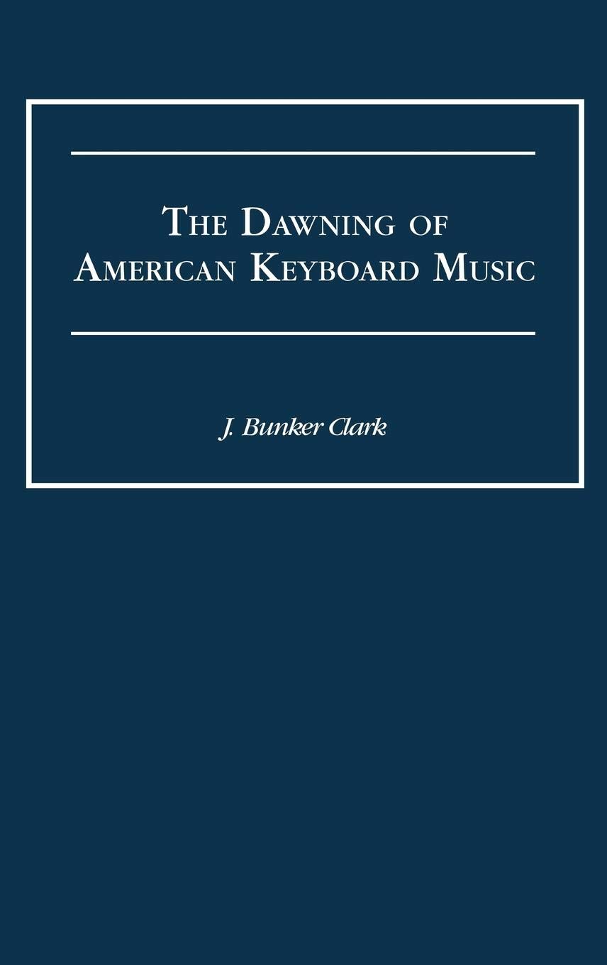 The Dawning of American Keyboard Music pour comprendre les racines du piano classique