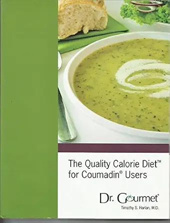 Quality Calorie Diet for Coumadin Users - Dr. Gourmet-Wow! eBook