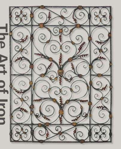 The Art of Iron: Objects from the Musée Le Secq Des Tournelles, Rouen, Normandy