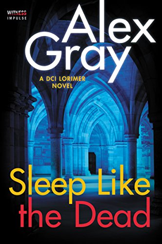 Sleep Like the Dead: a DCI Lorimer Novel
