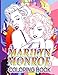 Marilyn Monroe Coloring Book: Marilyn Monroe Amazing Adults Coloring Books. 8.5" X 11"