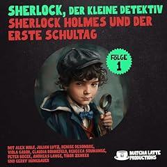 Sherlock Holmes und der erste Schultag Audiolibro Por William K. Stewart, Alice White, Arthur Conan Doyle arte de portada