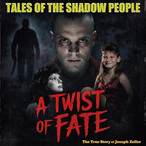 Tales of The Shadow People | A Twist of Fate