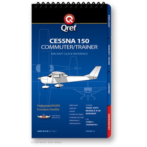 Cessna 150 Qref Checklist Book      Spiral-bound – January 1, 2013