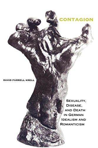 Contagion: Sexuality, Disease, and Death in German Idealism and Romanticism (Studies in Continental Thought)