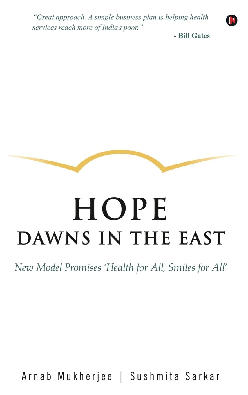 Hope Dawns in the East: New Model promises 'Health for All, Smiles for All'