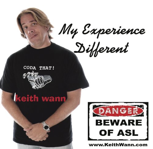 Keith Wann's "My Experience Different" - Stand-Up Sign Language Comedy