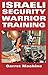 Israeli Security Warrior Training