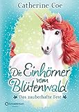 Cover zum Buch Die Einhörner vom Blütenwald: Das zau...