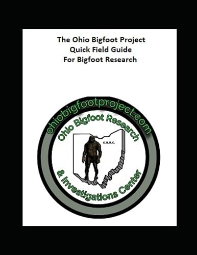 The Ohio Bigfoot Project: Quick Field Guide for Bigfoot Research