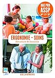 ergonomie soins bac pro assp  Ergonomie - Soins 2e/1e/Tle Bac Pro ASSP: Structure & Domicile