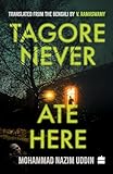  Tagore Never Ate Here (English Edition)