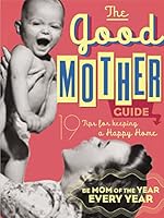 Algopix Similar Product 3 - The Good Mothers Guide 19 Tips for