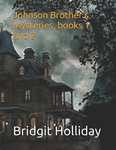 Johnson Brother's Mysteries, books 1 and 2