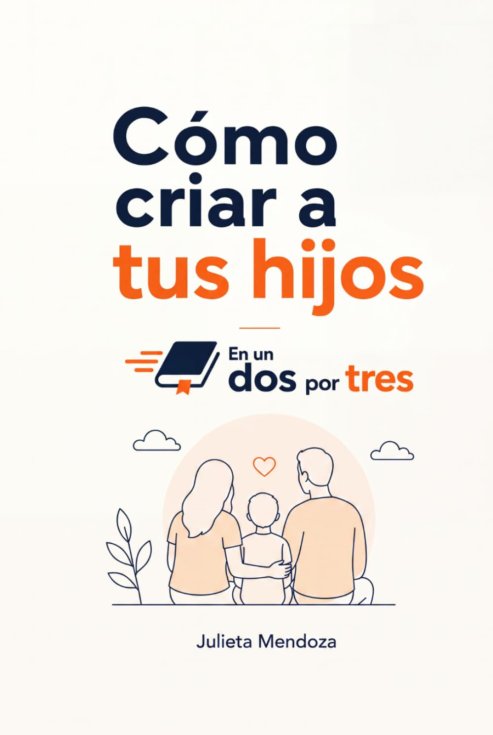 Cómo criar a tus hijos En un Dos por Tres