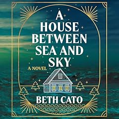 A House Between Sea and Sky Audiolibro Por Beth Cato arte de portada