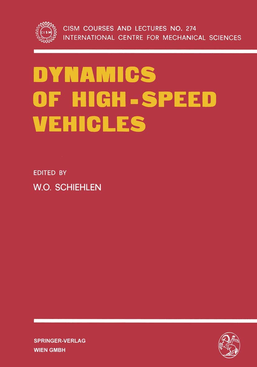 Buy Dynamics of High-Speed Vehicles: 274 (CISM International Centre for Mechanical Sciences) — BookShops.in