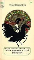 Euripides: Medea, Hippolytus, Alcestis, The Bacchae B000LB3Z8W Book Cover