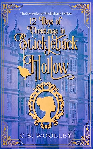12 Days of Christmas in Stickleback Hollow (The Mysteries of Stickleback Hollow)