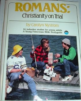 Paperback Romans: Christianity on trial: Student edition : 16 inductive studies for young adults (A young fisherman Bible studyguide) Book