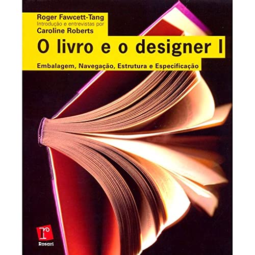O Livro e o Designer 1. Embalagem, Navegação, Estrutura e Especif...
