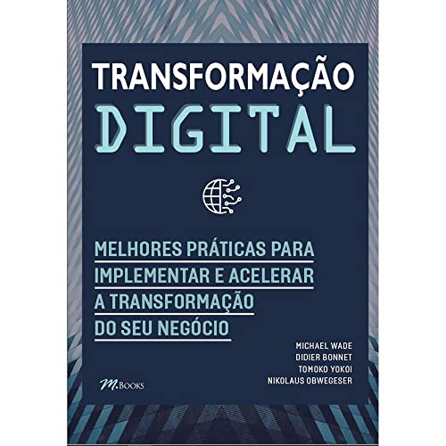 Transformação digital: melhores práticas para implementar e acelerar a transformação do seu negócio