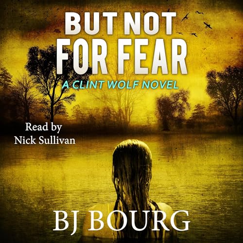 But Not for Fear by BJ Bourg episode artwork