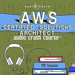 AWS Certified Solutions Architect Audio Crash Course Audiolibro Por AudioLearn Content Team arte de portada