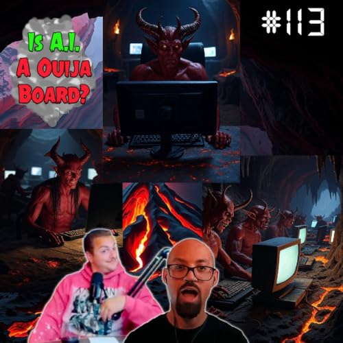 Is A.I. the Modern Ouija Board Being Manipulated by Demons? | Episode #113