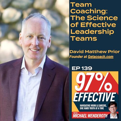 David Matthew Prior, Founder at Getacoach.com &mdash;Team Coaching: The Science of Effective Leadership Teams