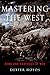 Mastering the West: Rome and Carthage at War (Ancient Warfare and Civilization)