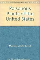Poisonous Plants of the United States 1121471714 Book Cover