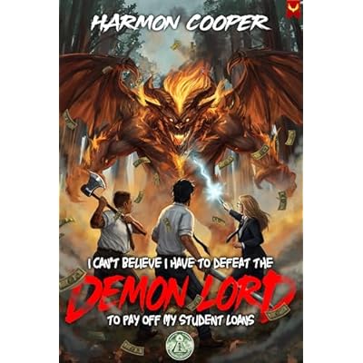 I Can't Believe I Have to Defeat the Demon Lord to Pay Off My Student Loans: