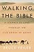 Walking the Bible: A Journey by Land Through the Five Books of Moses