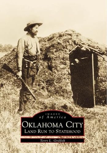 Oklahoma City Land Run to Statehood (Images of America: Oklahoma)