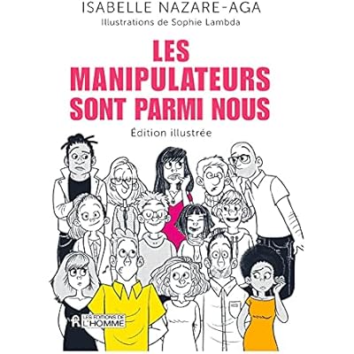 Les manipulateurs sont parmi nous - &eacute;dition illustr&eacute;e