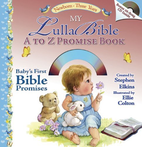 My LullaBible A to Z Promise Book: Baby's First A to Z Collection of Bible Promises by Stephen Elkins (2007-01-03)