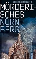 Mörderisches Nürnberg 386222399X Book Cover