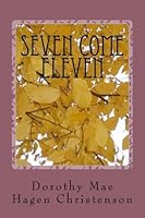 Seven, Come Eleven: Growing up as the seventh of eleven children 1981245804 Book Cover