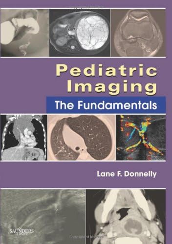 Pediatric Imaging: The Fundamentals (Fundamentals of Radiology)