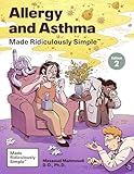 Allergy and Asthma Made Ridiculously Simple: Color Edition