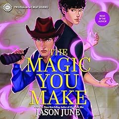 The Magic You Make Audiobook By Jason June cover art