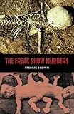 The Freakshow Murders: And A Cat from Siam (Creation Oneiros Scorpionic)